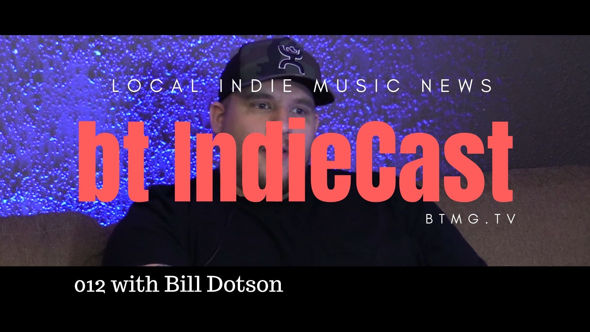 bt IndieCast 012 Meet Bill Dotson